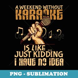 party song singer karaoke bar singing weekend music - creative sublimation png download