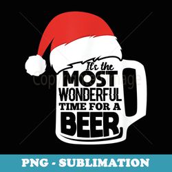 its the most wonderful time for a beer christmas funny xmas - stylish sublimation digital download