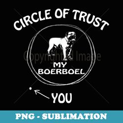 circle of trust boerboel funny s for dog lovers - png transparent sublimation file