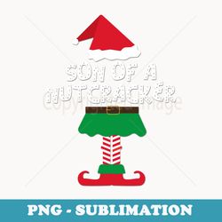 son of a nutcracker elf matching christmas and boys - instant sublimation digital download