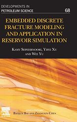 embedded discrete fracture modeling and application in reservoir simulation (volume 68) 1st pdf instant download