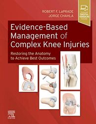 evidence-based management of complex knee injuries: restoring the anatomy to achieve best outcomes 1st pdf instant downl