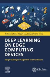 deep learning on edge computing devices: design challenges of algorithm and architecture 1st pdf instant download