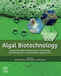 algal biotechnology: integrated algal engineering for bioenergy, bioremediation, and biomedical applications pdf instant