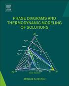 phase diagrams and thermodynamic modeling of solutions pdf instant downloads