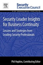 security leader insights for business continuity : lessons and strategies from leading security professionals 1st pdf in