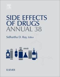 side effects of drugs annual: a worldwide yearly survey of new data in adverse drug reactions (issn book 38) 1st pdf ins