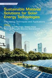 sustainable material solutions for solar energy technologies: processing techniques and applications (solar cell enginee