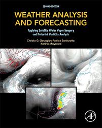 weather analysis and forecasting applying satellite water vapor imagery and potential vorticity analysis 2nd ed pdf inst
