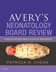 avery's neonatology board review: certification and clinical refresher 1st pdf instant download