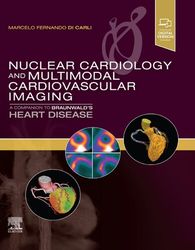 nuclear cardiology and multimodal cardiovascular imaging: a companion to braunwald's heart disease 1st pdf instant downl