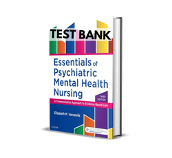 test bank essentials of psychiatric mental health nursing a communication approach to evidence-based care 3rd edition