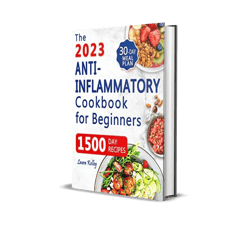 anti inflammatory cookbook for beginners 1500 days of easy and tasty recipes to heal the immune system reduce your body