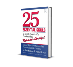 25 essential skills and strategies for the professional behavior analyst expert tips for maximizing consulting effective