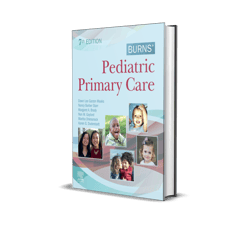 burns pediatric primary care get a comprehensive foundation in childrens