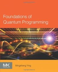 foundations of quantum programming pdf instant download