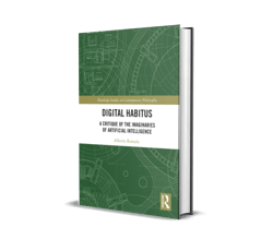 digital habitus a critique of the imaginaries of artificial intelligence routledge taylor