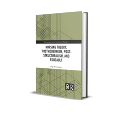 nursing theory postmodernism post structuralism and foucault routledge research in nursing and midwifery