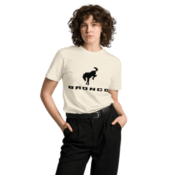 bronco ford bronco unisex premium t-shirt