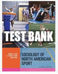 test bank for sociology of north american sport 11th edition by george sage