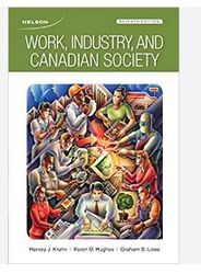 test bank to accompany work, industry, and canadian society, seventh edition by harvey j. krahn, karen d hughes and grah