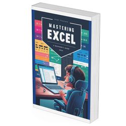 mastering excel : a beginner's guide 2024-ebook pdf download, digit book,