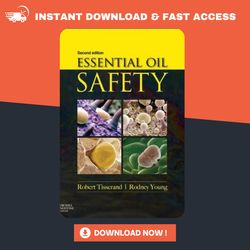 essential oil safety: a guide for health care professionals by robert tisserand