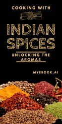 cooking with indian spices: unlocking the aromas
