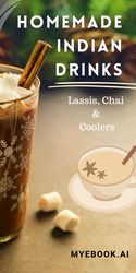 homemade indian drinks: lassis, chai, and coolers