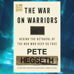 the war on warriors by pete hegseth