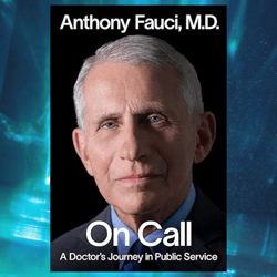 on call a doctor's journey in public service by anthony fauci