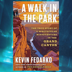 a walk in the park by kevin fedarko