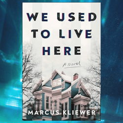 we used to live here by marcus kliewer