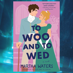 to woo and to wed by martha waters
