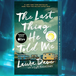 the last thing he told me by laura dave