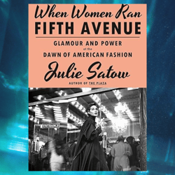 when women ran fifth avenue by julie satow