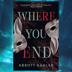 where you end by abbott kahler