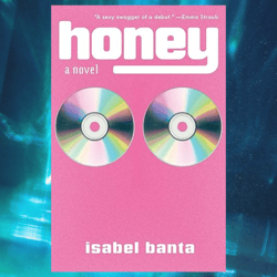 honey: a novel by isabel banta