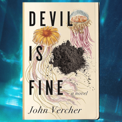 devil is fine: a novel by john vercher