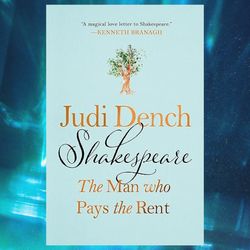 shakespeare: the man who pays the rent by judi dench