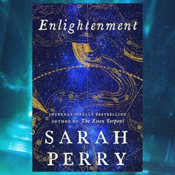 enlightenment: a novel by sarah perry