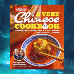 a very chinese cookbook: 100 recipes from china and not "china but still really chinese"