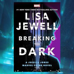 breaking the dark: a jessica jones marvel crime novel by lisa jewell