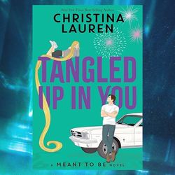 tangled up in you meant to be by christina lauren
