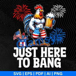 4th of july just here to bang chicken usa flag firework vector svg, chicken usa flag firework sublimation, usa flag svg