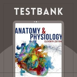 anatomy and physiology, 11th edition patton, chapter 1-48 all chapters