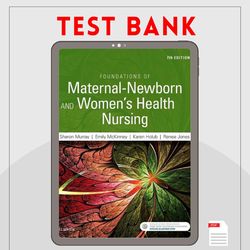 foundations of maternal-newborn and women's health nursing 7th edition test bank murray - all chapters complete guide 20