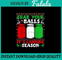 png only grab your balls canning christmas mason jar xmas png, ball canning christmas png, christmas png, digital downlo