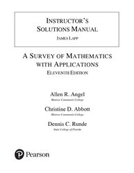 solution manual for a survey of mathematics with applications 11th edition by allen r. angel, christine d. abbott, denni