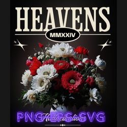 street wear design bundle - heavens mmxxiv - make your world fueled by flowers. png svg eps files